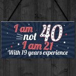 Funny 40th Birthday Gift Hanging Plaque Novelty Friendship Gift