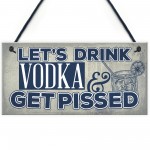 Novelty Vodka Alcohol Gift Funny Man Cave Home Bar Pub Sign 