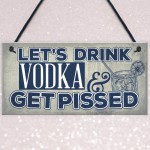 Novelty Vodka Alcohol Gift Funny Man Cave Home Bar Pub Sign 