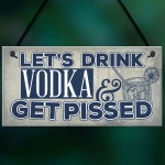 Novelty Vodka Alcohol Gift Funny Man Cave Home Bar Pub Sign 