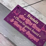 Funny Friends Are Like Bras Novelty Best Friend Sign THANK YOU