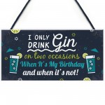 Funny Gin Sign Birthday Gift For Gin Lovers Hanging Plaque