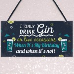 Funny Gin Sign Birthday Gift For Gin Lovers Hanging Plaque