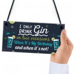 Funny Gin Sign Birthday Gift For Gin Lovers Hanging Plaque