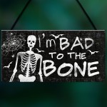 Funny Skull Sign Bad To The Bone Hanging Wall Door Plaque Sign