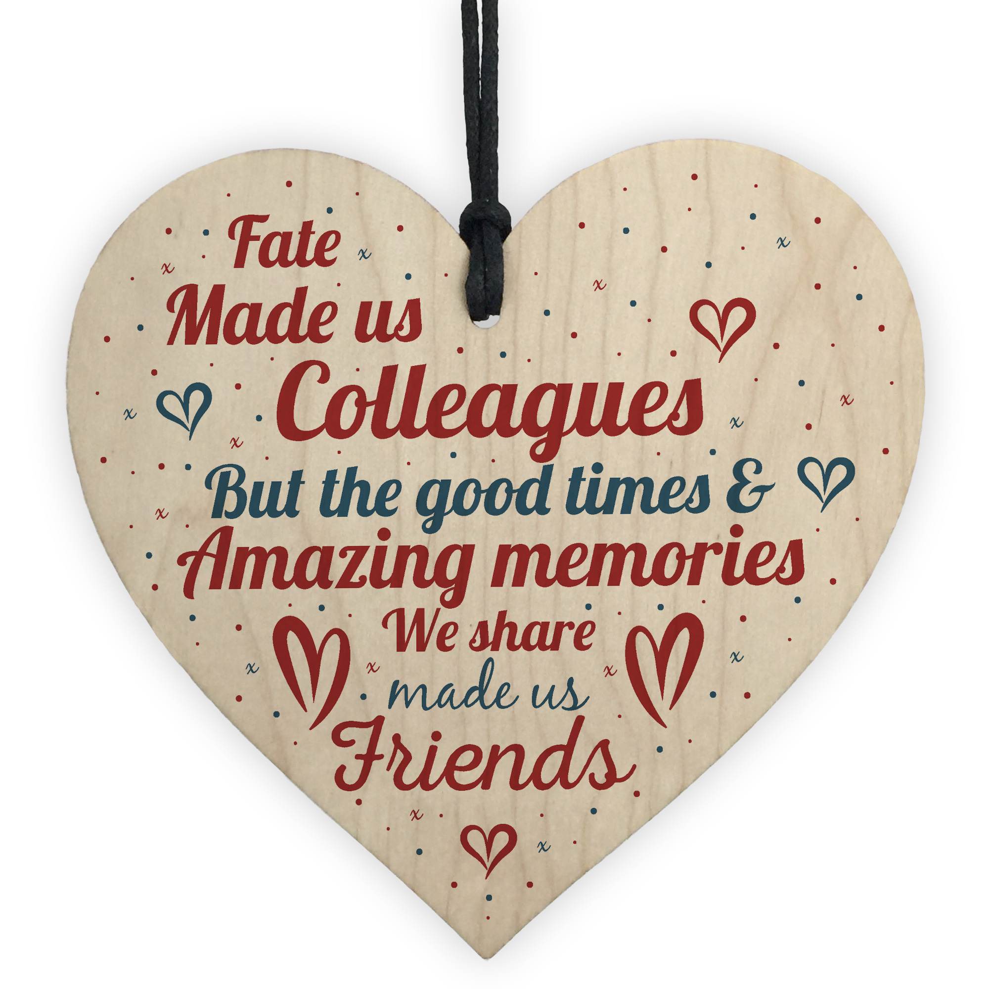 Fate Made Us Colleagues Wooden Heart Plaque Friendship Gift