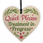 Quiet Please TREATMENT IN PROGRESS Do Not Disturb Heart Sign