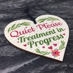 Quiet Please TREATMENT IN PROGRESS Do Not Disturb Heart Sign