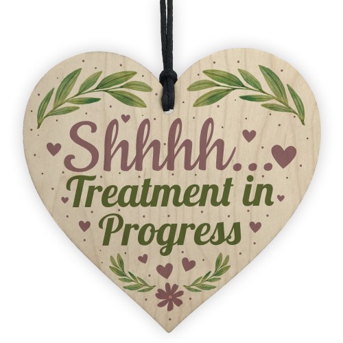 Shhh TREATMENT IN PROGRESS Do Not Disturb Small Heart Sign