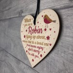 Robins Are Loved Ones Heaven Heart Plaque Dad Mum Memorial Sign