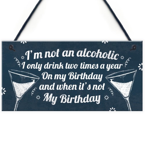 Funny Not An Alcoholic Friend Birthday Gift Beer Gin Wall Plaque