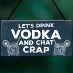 Funny Lets Drink Vodka Alcohol Gift Man Cave Home Bar Plaque