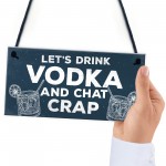 Funny Lets Drink Vodka Alcohol Gift Man Cave Home Bar Plaque