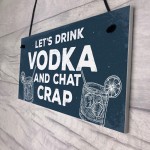 Funny Lets Drink Vodka Alcohol Gift Man Cave Home Bar Plaque