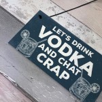 Funny Lets Drink Vodka Alcohol Gift Man Cave Home Bar Plaque