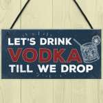 Lets Drink Vodka Till We Drop Funny Alcohol Gift Man Cave Gifts