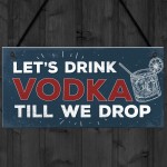 Lets Drink Vodka Till We Drop Funny Alcohol Gift Man Cave Gifts