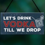 Lets Drink Vodka Till We Drop Funny Alcohol Gift Man Cave Gifts