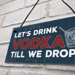 Lets Drink Vodka Till We Drop Funny Alcohol Gift Man Cave Gifts