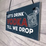 Lets Drink Vodka Till We Drop Funny Alcohol Gift Man Cave Gifts