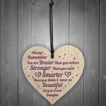 Braver Stronger Beautiful Quote Friendship Gift Wood Heart Sign