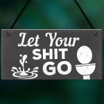 Quirky Bathroom Sign Funny Toilet Loo Door Wall Shabby Chic Gift