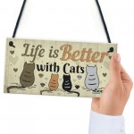 Funny Cat Sign Life Is Better With Cats Hanging Plaque For Home