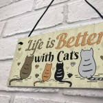 Funny Cat Sign Life Is Better With Cats Hanging Plaque For Home