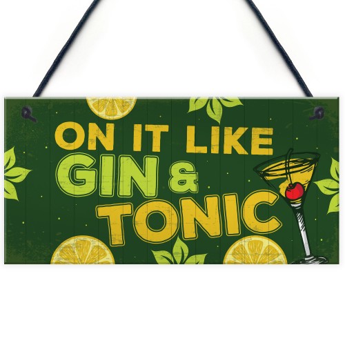 Handmade Plaque Gift For Gin Lovers Funny Gin And Tonic Bar Sign