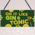 Handmade Plaque Gift For Gin Lovers Funny Gin And Tonic Bar Sign