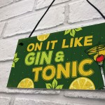 Handmade Plaque Gift For Gin Lovers Funny Gin And Tonic Bar Sign