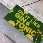 Handmade Plaque Gift For Gin Lovers Funny Gin And Tonic Bar Sign