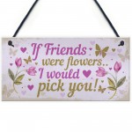 Special Best Friend Gift For Birthday Christmas Friend Plaque