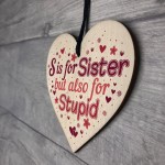 Annoying Sister Gift For Big Sister Adult Heart Sister Gift Sign