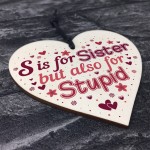 Annoying Sister Gift For Big Sister Adult Heart Sister Gift Sign