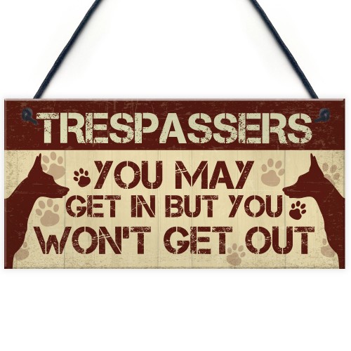 Funny Beware Trespassers Dog Warning Sign House Novelty Security