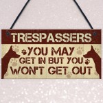 Funny Beware Trespassers Dog Warning Sign House Novelty Security