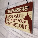 Funny Beware Trespassers Dog Warning Sign House Novelty Security