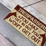 Funny Beware Trespassers Dog Warning Sign House Novelty Security