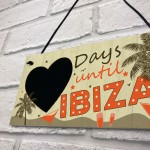 CHALKBOARD Countdown Holiday Ibiza Hanging Plaque Friendship