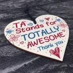 TA Teaching Assistant Thank You Gift Wooden Heart Plaque Teacher