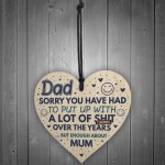 Funny Rude Dad Birthday Fathers Day Gift Wooden Heart Sign