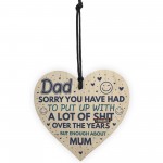 Funny Rude Dad Birthday Fathers Day Gift Wooden Heart Sign