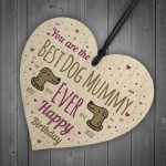 Best Dog Mummy Funny Mum Birthday Gifts Wood Heart Dog Gifts