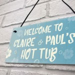 PERSONALISED Garden Hot Tub Sign Welcome Sign Summerhouse