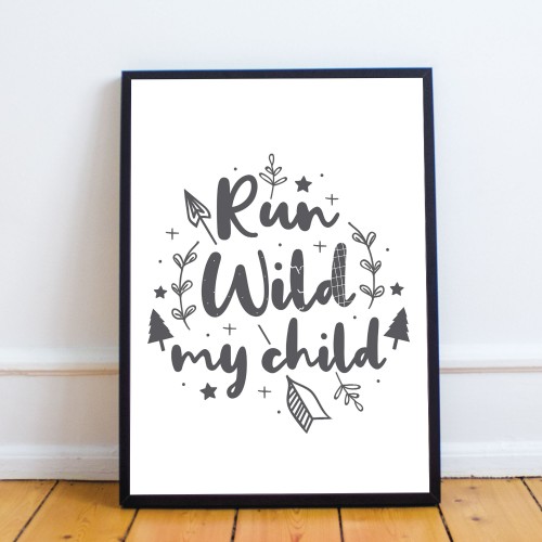 Run Wild My Child Nursery Print For Baby Boys Room Girls Bedroom