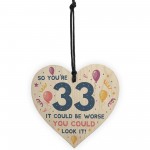 Novelty 33rd Birthday Gifts Wood Heart Sign Funny Present