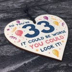 Novelty 33rd Birthday Gifts Wood Heart Sign Funny Present