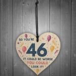 Novelty 46th Birthday Gifts Wood Heart Sign Funny Present