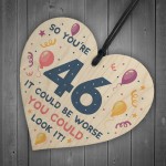 Novelty 46th Birthday Gifts Wood Heart Sign Funny Present